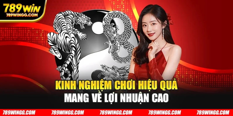 Kinh nghiệm chơi hiệu quả mang về lợi nhuận cao