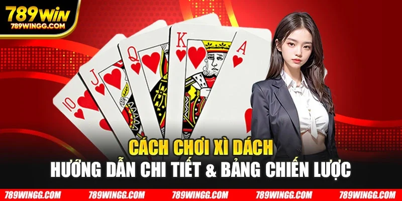 Cách chơi Xì Dách
