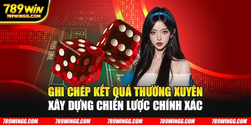 Ghi chép kết quả thường xuyên xây dựng chiến lược chính xác
