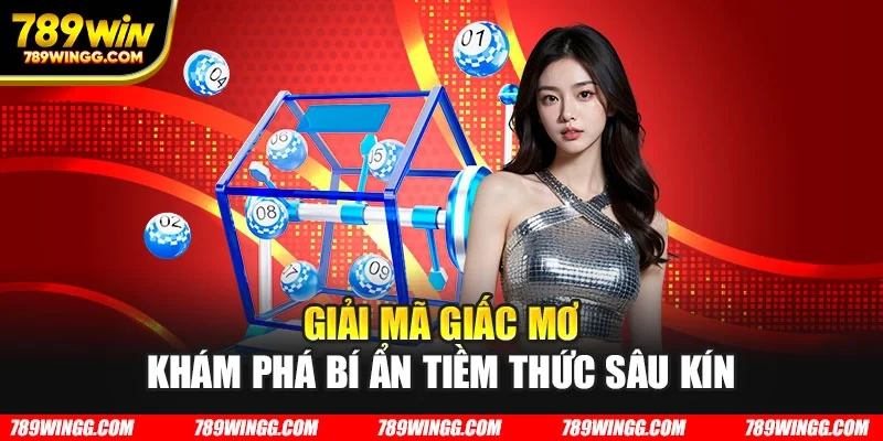Giải mã giấc mơ khám phá bí ẩn tiềm thức sâu kín