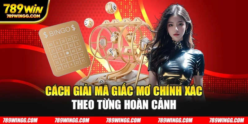 Cách giải mã giấc mơ chính xác theo từng hoàn cảnh
