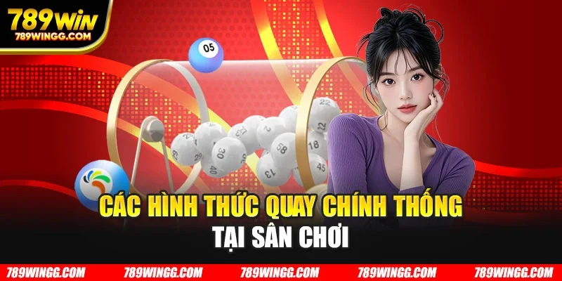 Các hình thức quay chính thống tại sân chơi