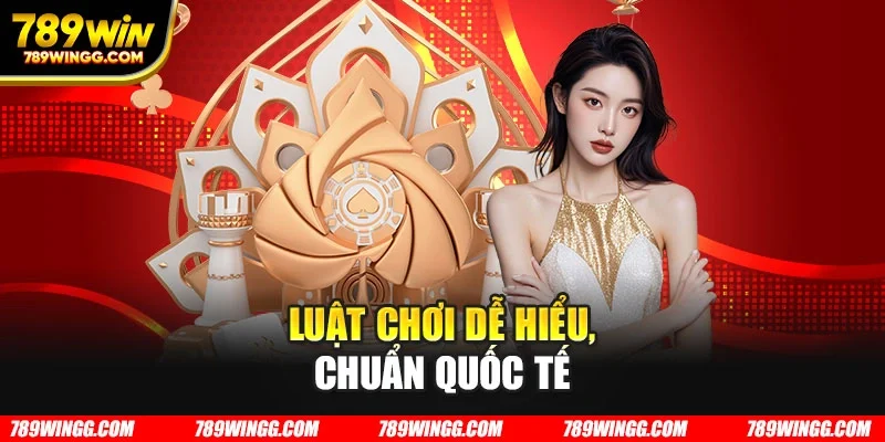 Luật chơi dễ hiểu, chuẩn quốc tế